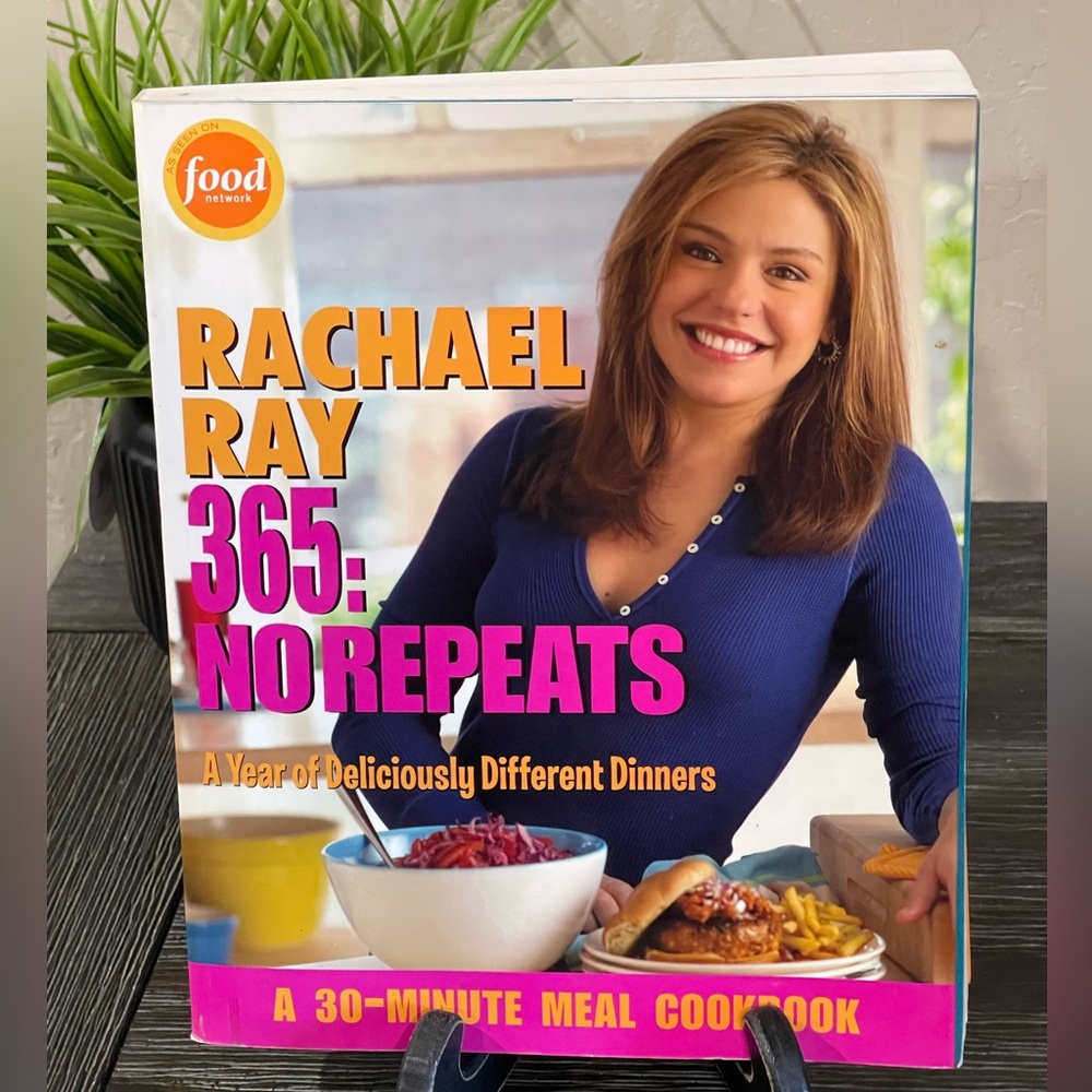 Rachael Ray 365: No Repeats A 30 Minute Meal Cookbook 1st Edition Softcover 2005